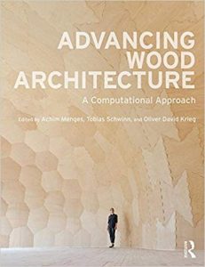 Advancing Wood Architecture : A Computational Approach