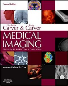 Medical Imaging Techniques, Reflection and Evaluation