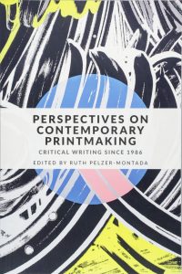 Perspectives on Contemporary Printmaking