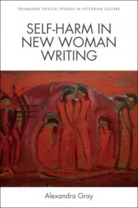 Self-Harm in New Woman Writing