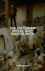 The Victorian Novel and Masculinity