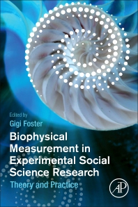 Biophysical Measurement in Experimental Social Science Research: Theory and Practice