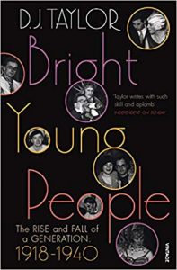Bright Young People: The Rise and Fall of a Generation, 1918-1940