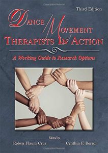Dance/Movement Therapists in Action: A Working Guide to Research Options