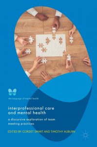 Interprofessional Care and Mental Health: A Discursive Exploration of Team Meeting Practices