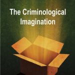The criminological imagination