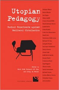 Utopian pedagogy radical experiments against neoliberal globalization