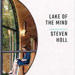 Lake of the mind : a conversation with Steven Holl