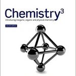 Chemistry³ : introducing inorganic, organic and physical chemistry