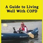 Who says I can't? : a guide to living well with COPD