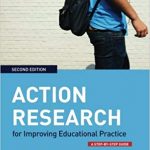Action research for improving educational practice : a step-by-step guide