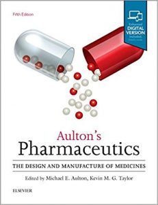 Aulton's pharmaceutics : the design and manufacture of medicines