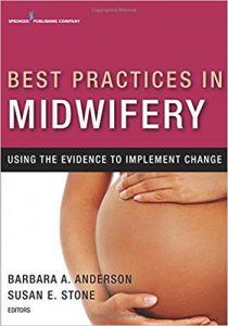 Best practices in midwifery using the evidence to implement change
