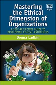 Mastering the ethical dimension of organizations : a self-reflective guide to developing ethical astuteness