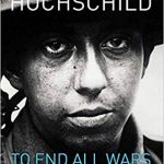 To end all wars : a story of protest and patriotism in the First World War
