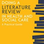 Doing a literature review in health and social care : a practical guide