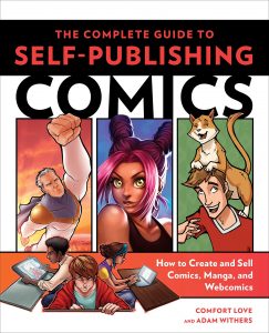 The complete guide to self-publishing comics : how to create and sell comic books, manga, and webcomics