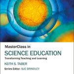 MasterClass in science education : transforming teaching and learning
