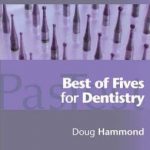 Best of fives for dentistry