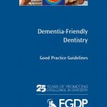 Dementia-friendly dentistry : good practice guidelines