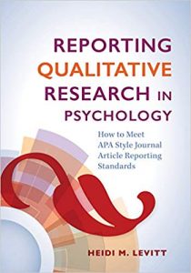 Reporting qualitative research in psychology : how to meet APA style journal article reporting standards