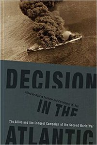 Decision in the Atlantic : the Allies and the longest campaign of the Second World War