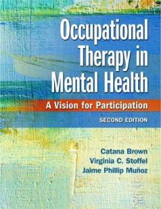 Occupational therapy in mental health : a vision for participation