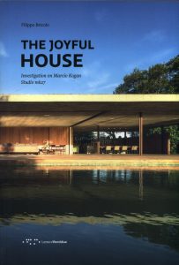 The joyful house : investigation on Marcio Kogan, Studio mk27