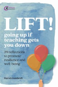 Lift! : going up if teaching gets you down