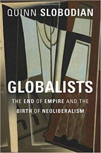 Globalists : the end of empire and the birth of neoliberalism